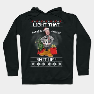 Light that shit up (Seth Rogen) Hoodie